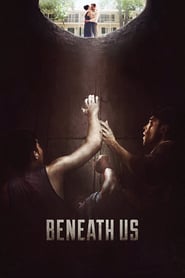 Beneath Us (2019)