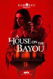 A House on the Bayou (2021)